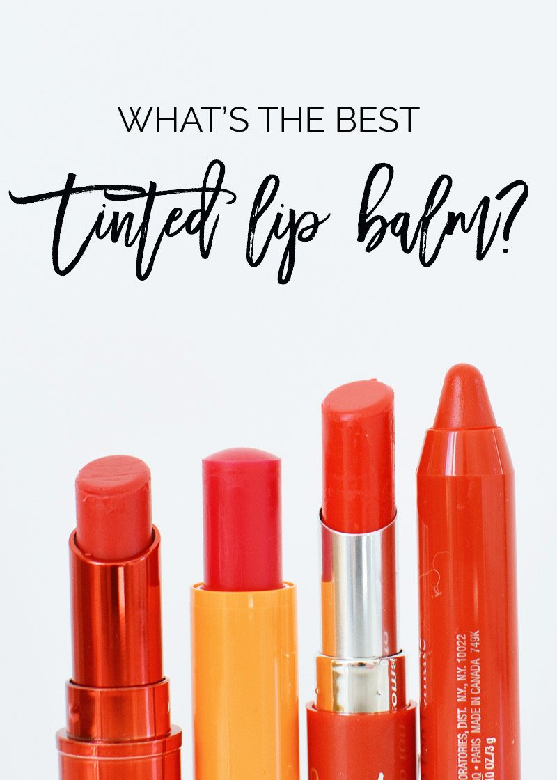 What's The Best Tinted Lip Balm? 4 Lip Balms Reviewed