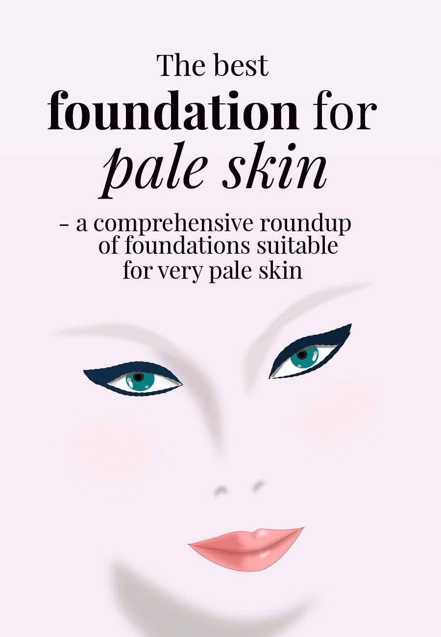 the best foundations for pale skin