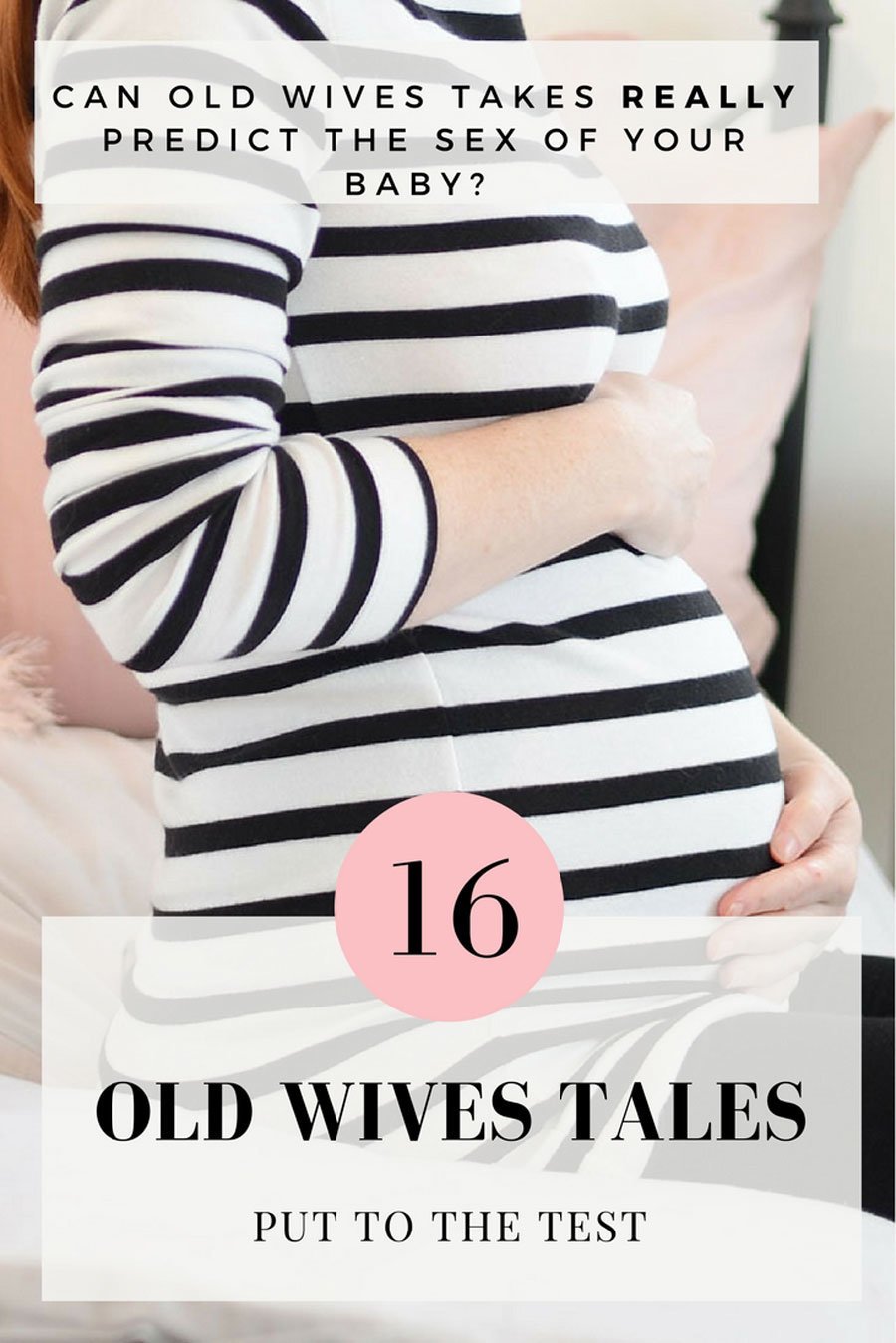 Can old wives tales really predict the sex of your baby? I put 16 old wives tales to the test....