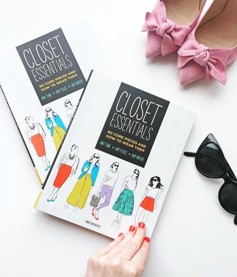 Closet Essentials by Amber McNaught: 60 core items and how to wear them