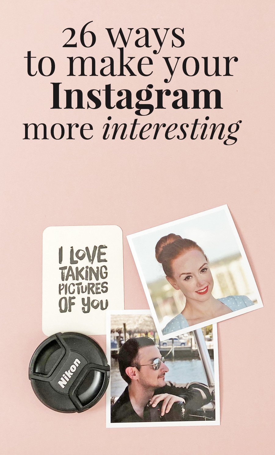 26 ways to make your Instagram more interesting