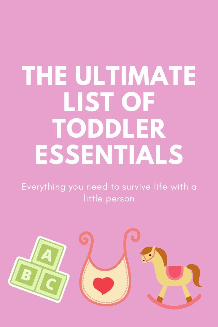 The ultimate list of toddler essentials: everything you need to survive life with a little person