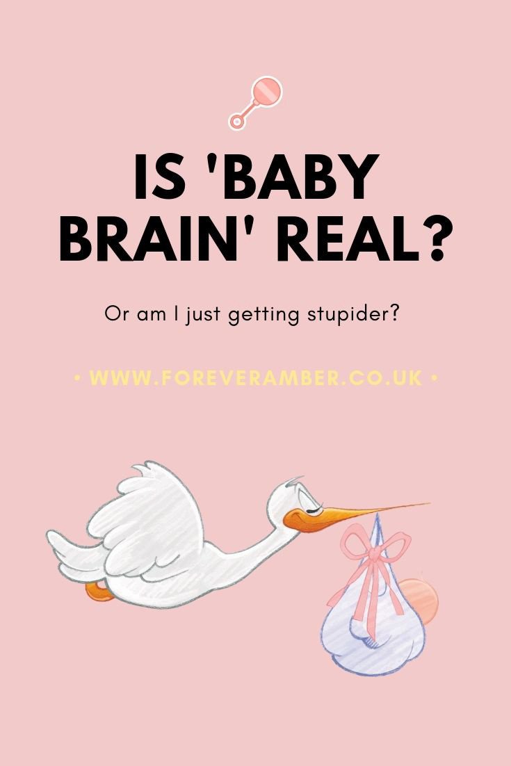 baby brain: is it real, or am I just getting stupider?