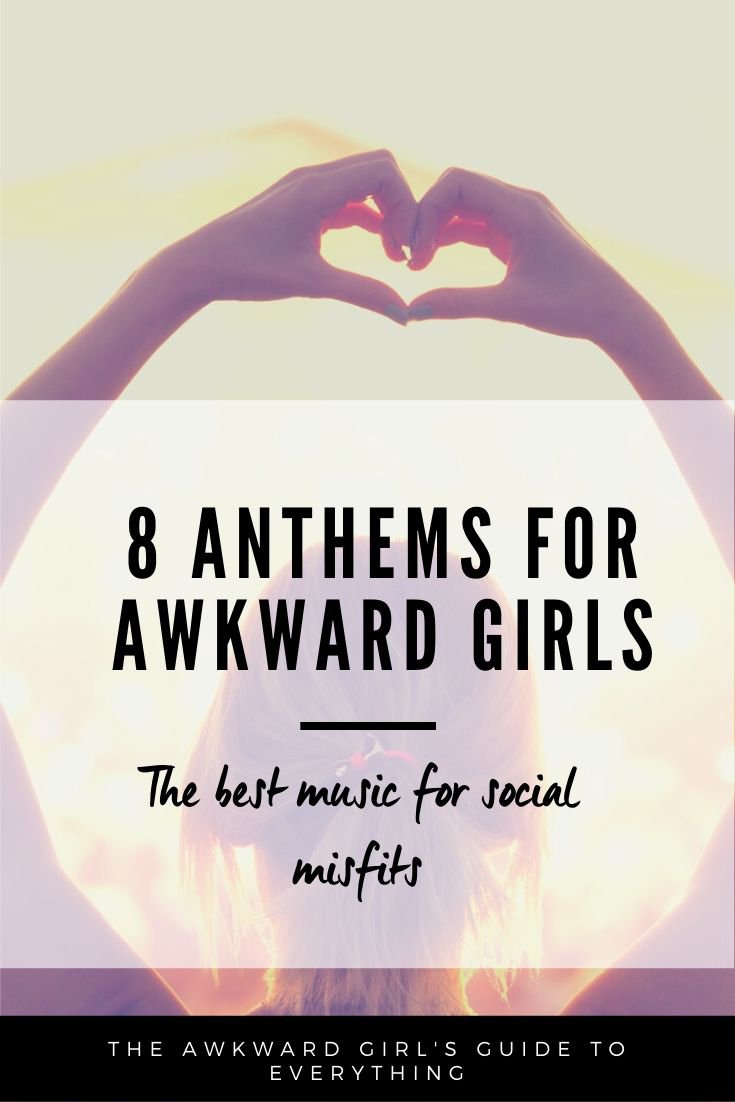 8 anthems for awkward girls: the best music for social misfits