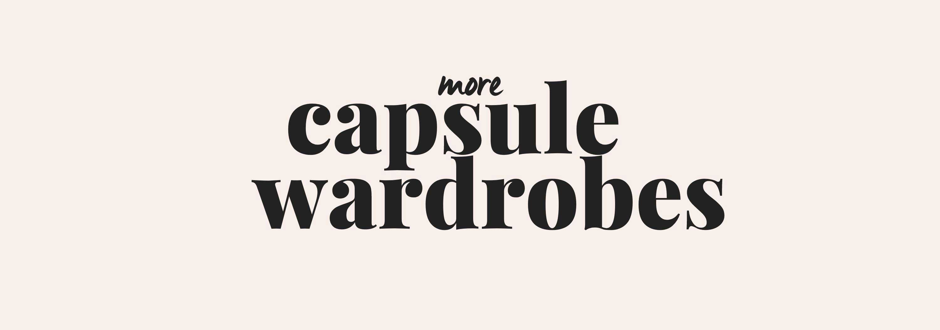 see more capsule wardrobes