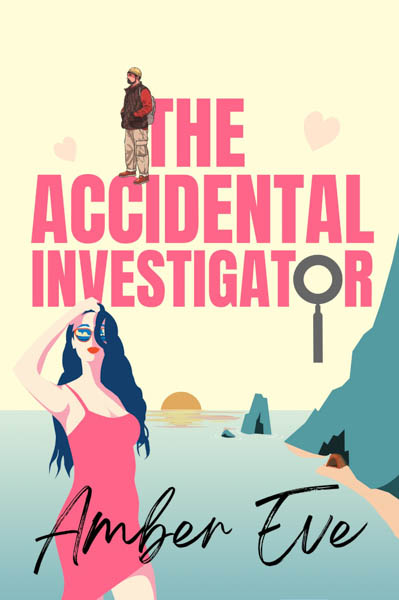 The Accidental Investigator by Amber Eve