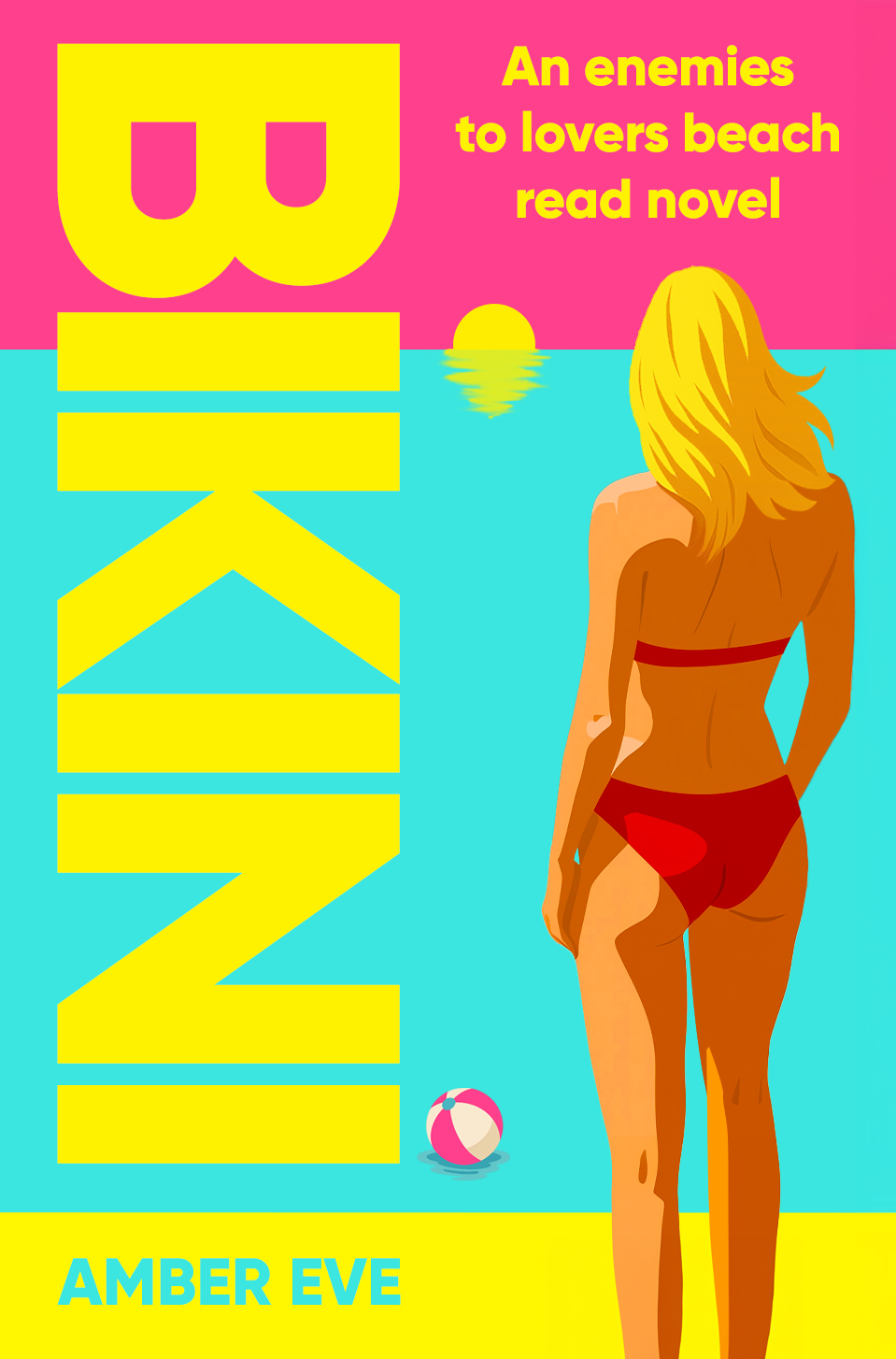 Bikini by Amber Eve - an enemies-to-lovers fake-dating rom com